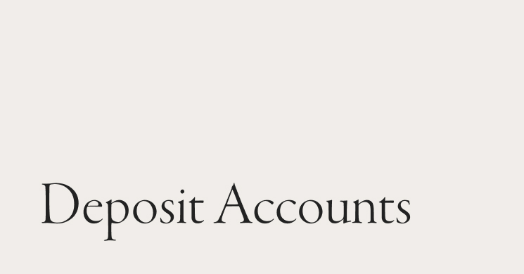Deposit Accounts